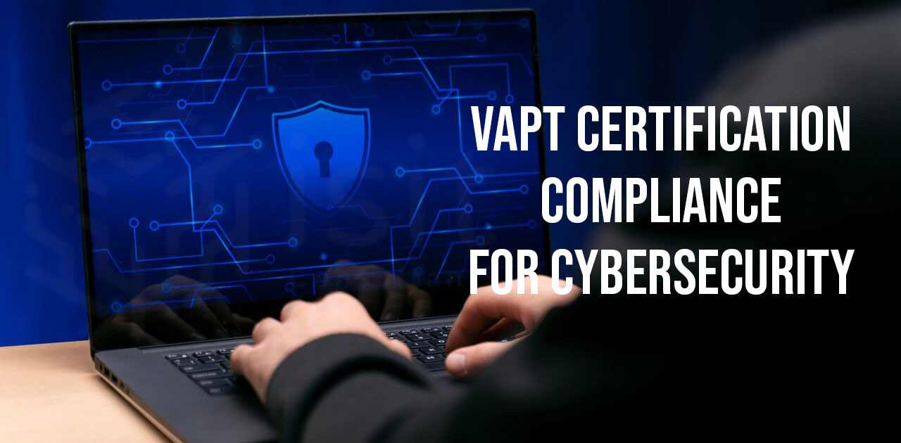 VAPT Certification in India Leads You to Cybersecurity Mastery