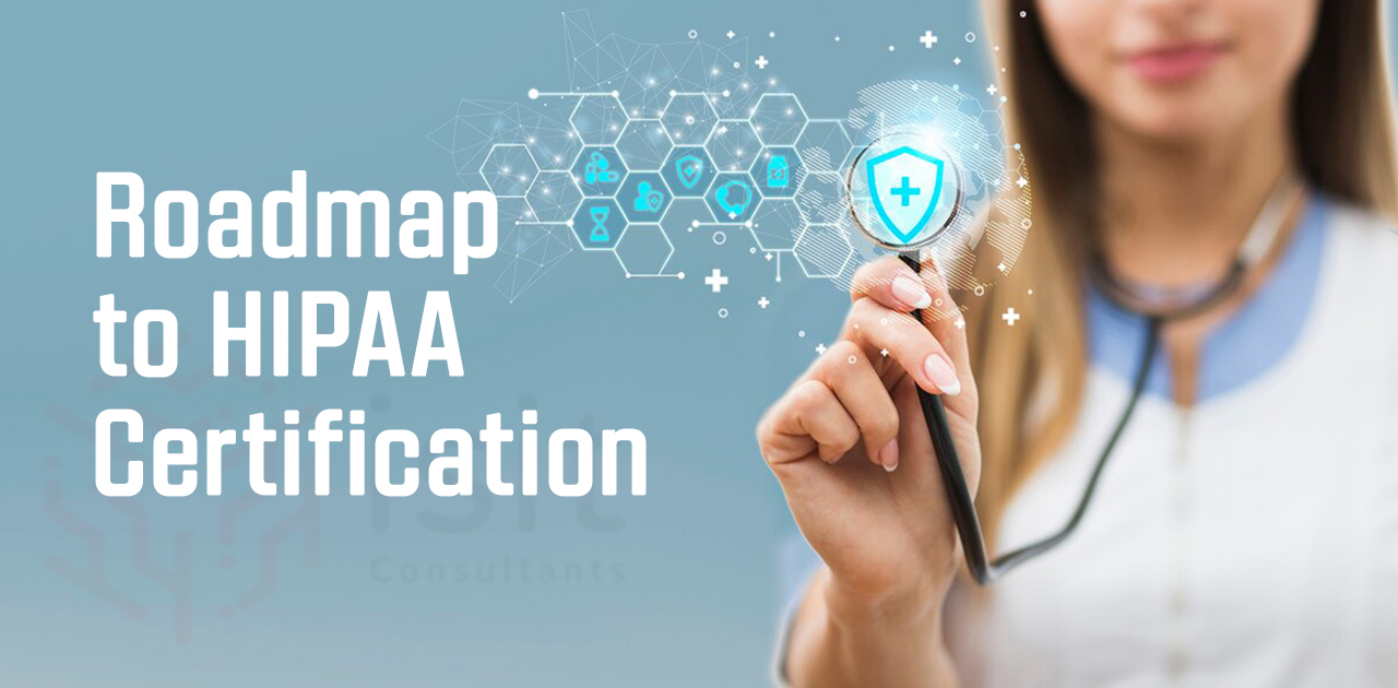 Your Roadmap to HIPAA Certification: Cost, Process & Consultants