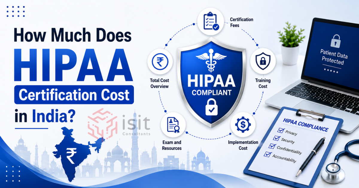 Breaking Down HIPAA Certification Cost in India: Is It Worth the Investment?